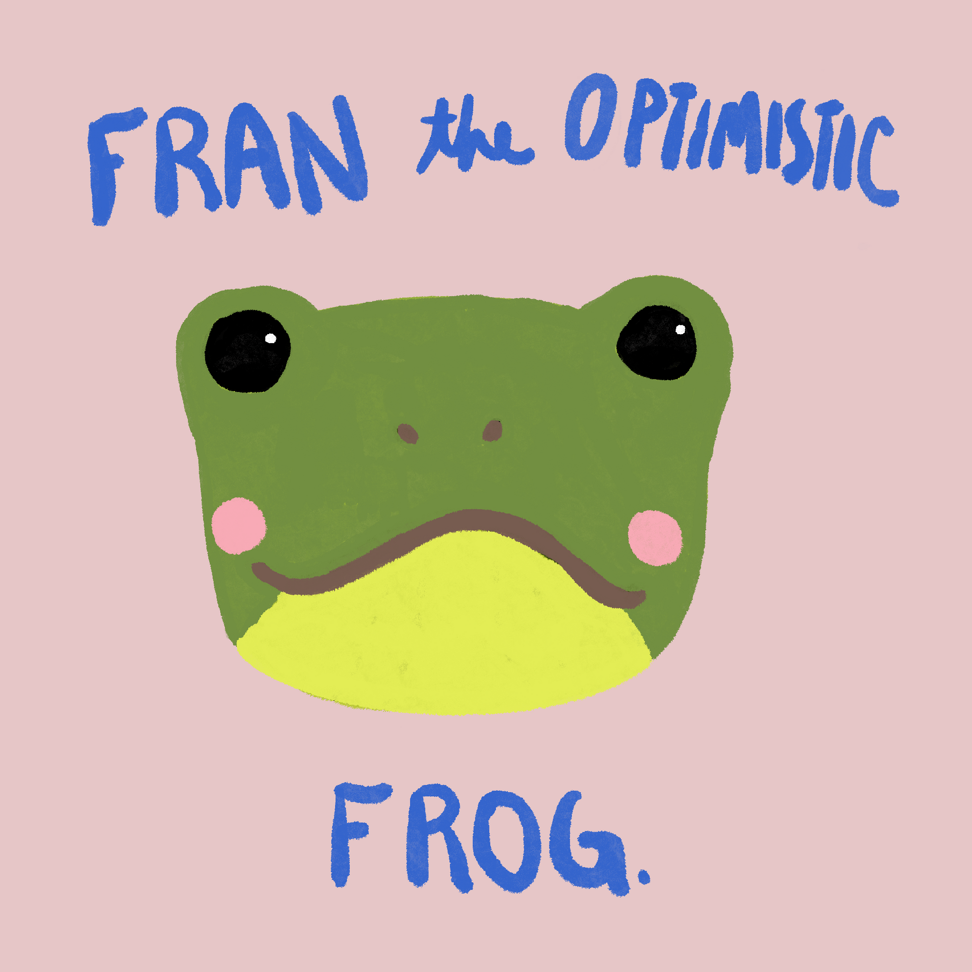 Illustration of a frog with text 'Fran the Optimistic Frog' on a pink background