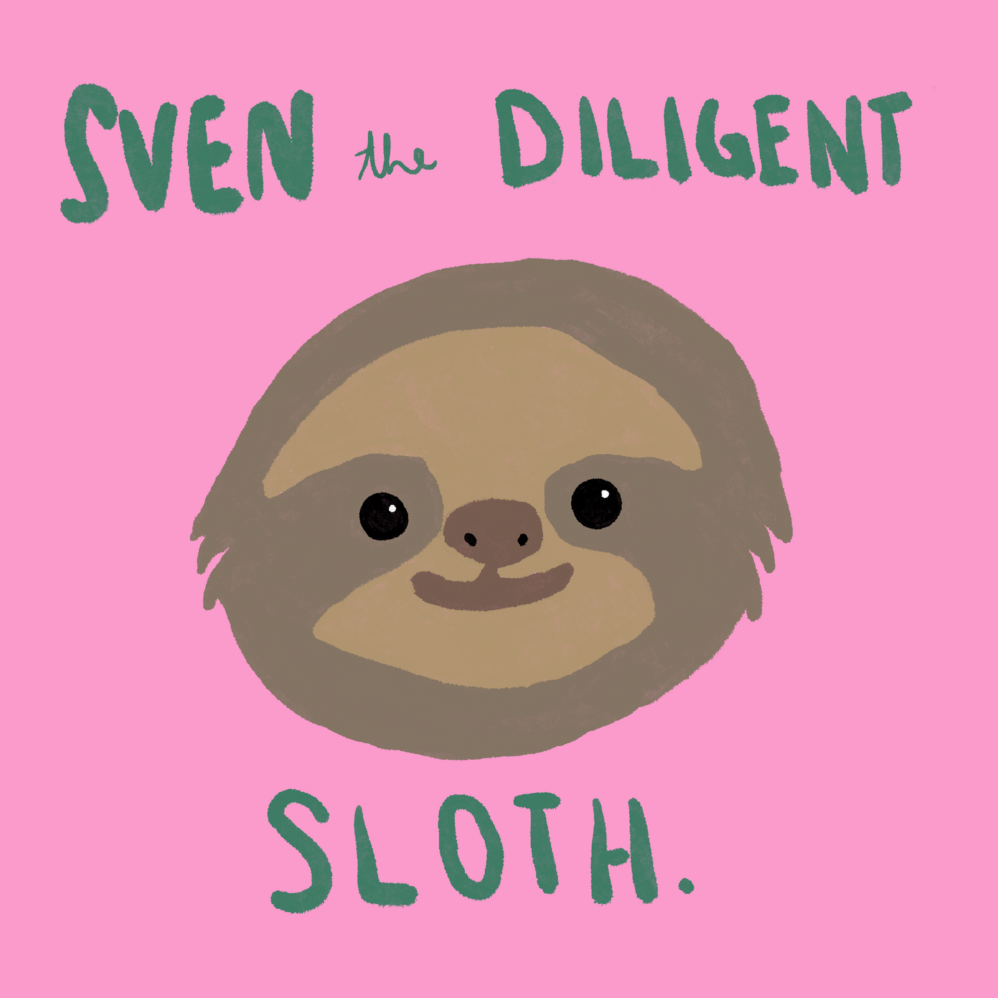 Illustration of a sloth's face with 'Sven the Diligent Sloth' text on a pink background