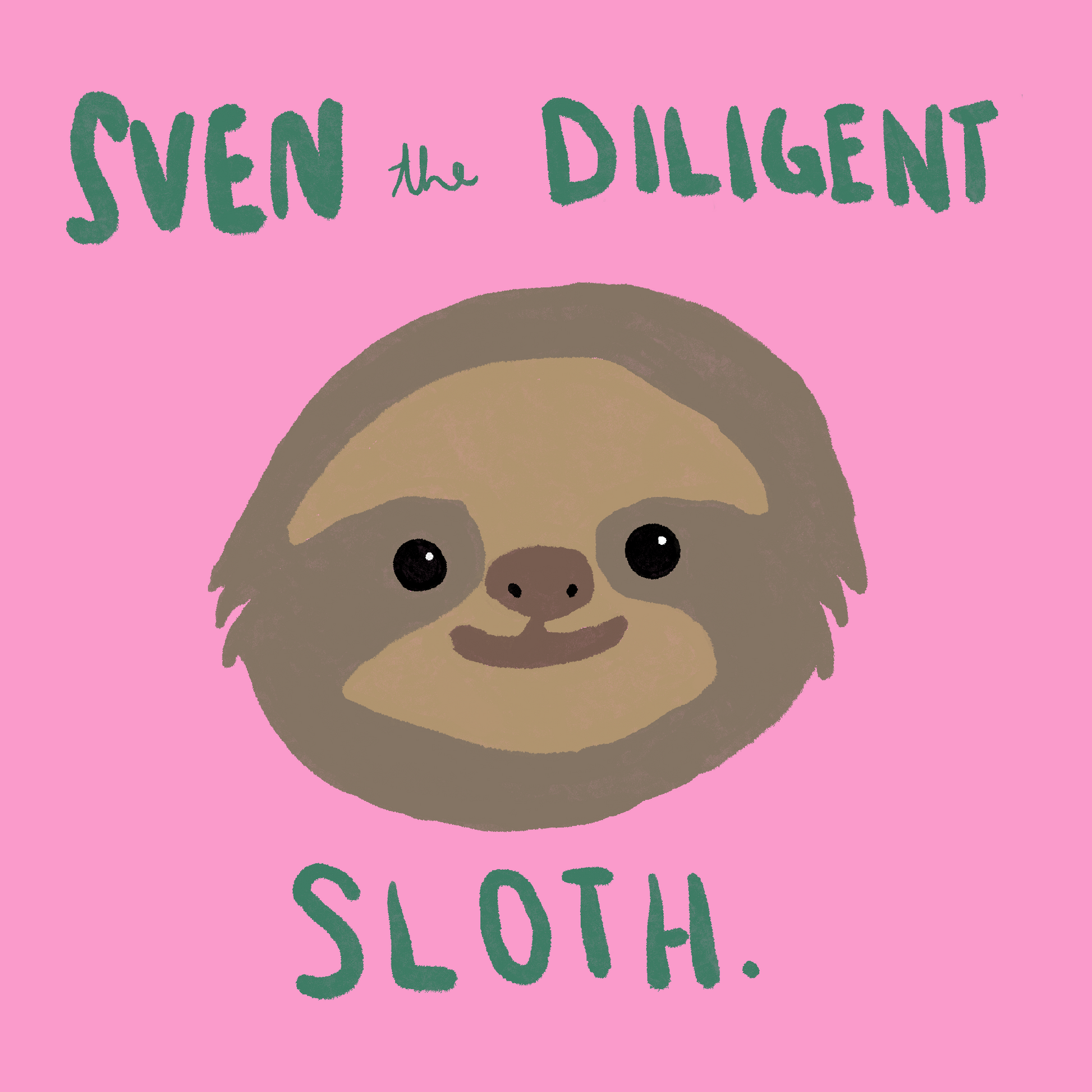 Illustration of a sloth's face with 'Sven the Diligent Sloth' text on a pink background