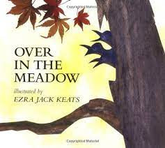 Over In The Meadow by Ezra J Keats